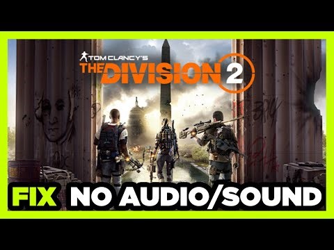 How to FIX Division 2 No Audio/Sound Not Working