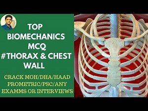 MOH,DHA ,PROMETRIC,HAAD,PSC EXAMS Biomechanics MCQ questions( Thorax and chest wall)