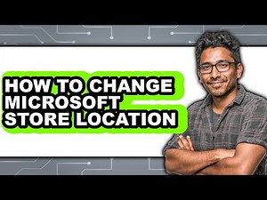 How to Change Microsoft Store Location - Easy Guide