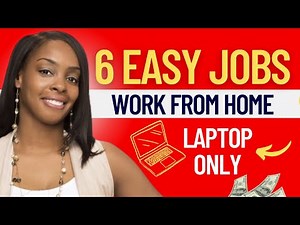 🔥6 EASY WORK AT HOME JOBS ONLINE | LAPTOP ONLY | OPEN WORLDWIDE