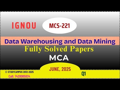 mcs 221 solved question paper | data warehousing and data mining | TEE June-2025 | Q1