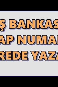 İş Bankası Hesap Numarası Öğrenme | İşcep Hesap Numarası Şube Kodu Nerede Yazar? Yatırım Hesap No