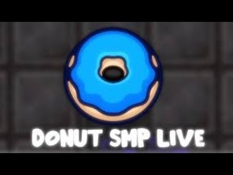 Donut SMP live (AUCTIONS, RATING BASES AND CHILLING) JOIN NOW!!!