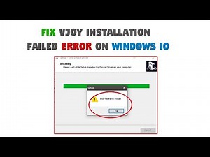 How to Fix VJoy Installation Failed Error On Windows 10