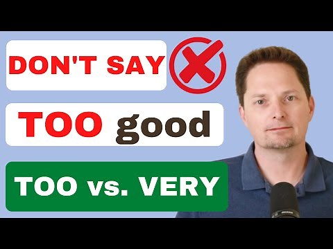 How to use TOO correctly / The difference between VERY, REALLY, SO, and TOO / How to use TOO and TO