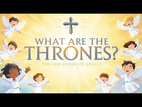 What Are the Thrones? | The Nine Choirs of Angels (Part 3) | Catechism for Kids