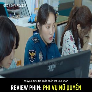 732K views · 28K reactions | RV phim: Phi Vụ Nữ Quyền (Miss & Mrs. Cops) Cảnh sát mà chỉ một mực theo đuổi thành tích thì còn có chính nghĩa nữa không? | Ông Ngoại Review | Facebook