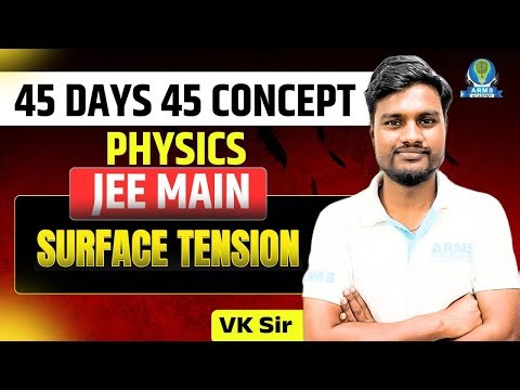 Day 09 | Surface Tension | JEE Main Physics | Score 80+ | VK Sir