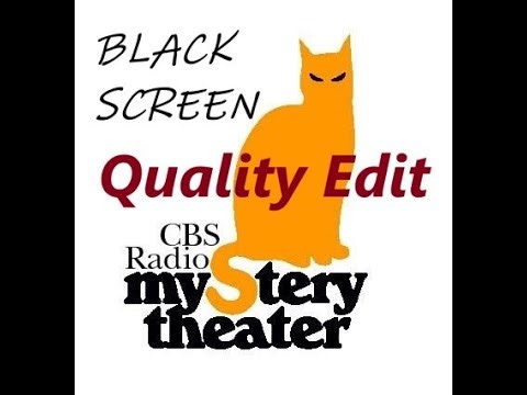 CBSRMT ~ CBS Radio Mystery Theater ~ Episodes 121 thru 125 ~ Old Time Radio ~ Black Screen