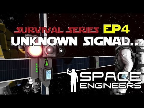 Space Engineers: Unknown Signal... Lets Play Ep. 4
