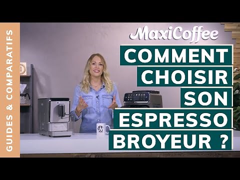 [GUIDE] Comment choisir son expresso broyeur ?