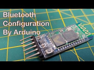 Arduino and AT Commands For Bluetooth HC-05
