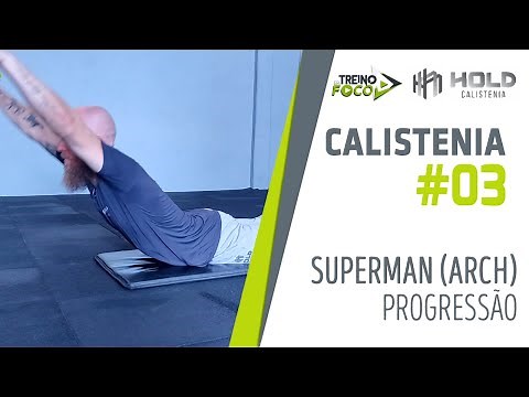Exercício de ativação do Core - Progressão e Educativos - Arch Body / Superman -TEF Calistenia #03