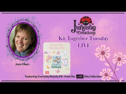 Kit Together Tuesday LIVE - Butterfly Garden Kit