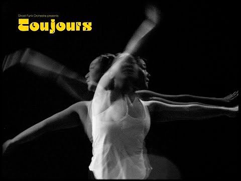 Ghost Funk Orchestra - Toujours [OFFICIAL VIDEO]
