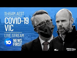 Victoria COVID-19 Virus Update LIVE | 10 News First