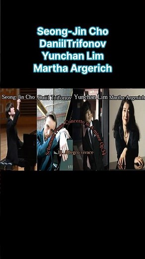 Seong-Jin Cho, Daniil Trifonov,Yunchan Lim, Martha Argerich - Schumann Piano Concerto ln A minor