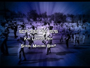 SCP-332 "The 1976 Kirk Lonwood High School Marching Band"