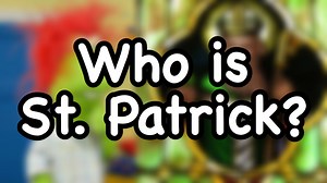 Who is St. Patrick? | A St. Patrick's Day lesson for kids - DouglasTalks.com