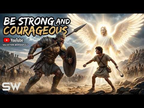 Be Strong and Courageous | Christian Praise and Worship Song | Joshua1:9 | Lyrics video