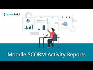 How To Track Moodle SCORM Activity Reports Using LearnerScript | SCORM Reports Progress Tracking