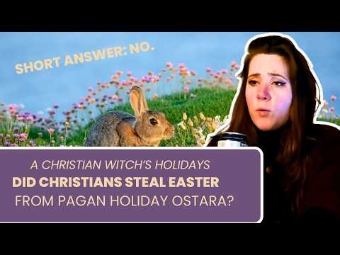 Easter, Ostara, and the Dangers of Nationalism | A Christian Witch's Holidays