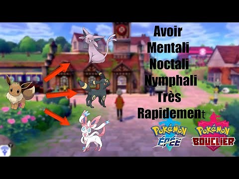 Avoir Mentali, Noctali et Nymphali très rapidement - Pokemon Epée et Bouclier