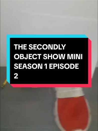 The Secondly Object Show Mini | S1E2 |