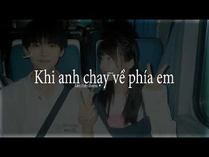 • Vietsub/Lyrics • Khi anh chạy về phía em - Lâm Thần Dương | When I Fly Towards You Opening Theme