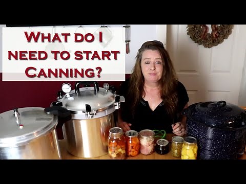 Canning 101 ~ Equipment you need to Start Canning