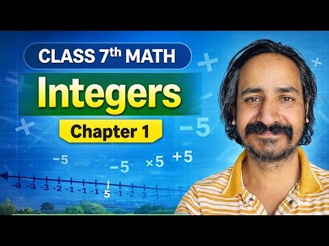 Class 7 Maths Chapter 1 Integers Full Explanation | NCERT 2026 Complete Course