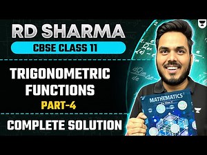 CBSE Class 11 Maths | TRIGONOMETRIC FUNCTIONS | RD Sharma Class 11 Complete Solutions | Abhinay Sir