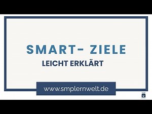SMART Ziele einfach erklärt – Definition, Beispiele & Anwendung │ SMP Lernwelt