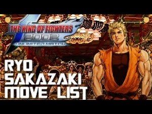 The King of Fighters 2002 UM: Ryo Sakazaki Move List.