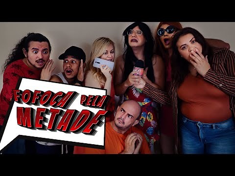 FOFOCA PELA METADE!