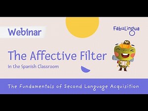 Lowering the Affective Filter in Spanish Classrooms | Language Acquisition Strategies for Teachers
