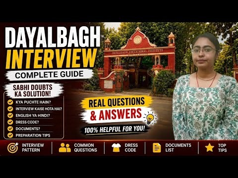 Dayalbagh Interview 2026 | Kya Puchte Hain? Real Questions, Dress Code, Documents & Complete Guide !