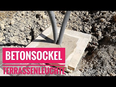 Wie mache ich einen Betonsockel für Terrassenleuchten