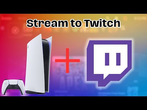 How to Stream to Twitch on PS5 [Easy Method]