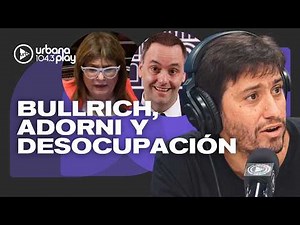 Internal conflict with Bullrich, Adorni's undeclared house, and rising unemployment: JAIRO STRACCIA