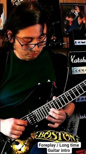 Boston - Foreplay / Long time ( Guitar intro )
