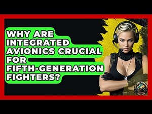 Why Are Integrated Avionics Crucial For Fifth-generation Fighters? - Tactical Warfare Experts