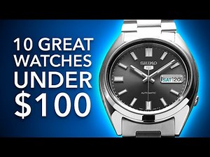 10 Best Watches Under $100