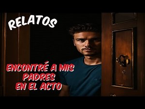 "I caught my parents in the act" – Erotic Tales | True Stories | Adult Tales