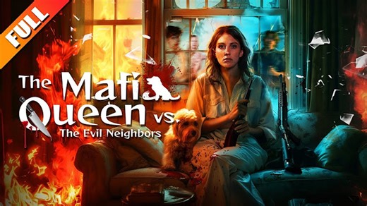 The Mafia Queen vs. The Evil Neighbors #FULL