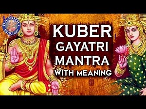 Kuber Mantra With Meaning | Akshaya Tritiya Special | अक्षय तृतीया | लक्ष्मी कुबेर मंत्र