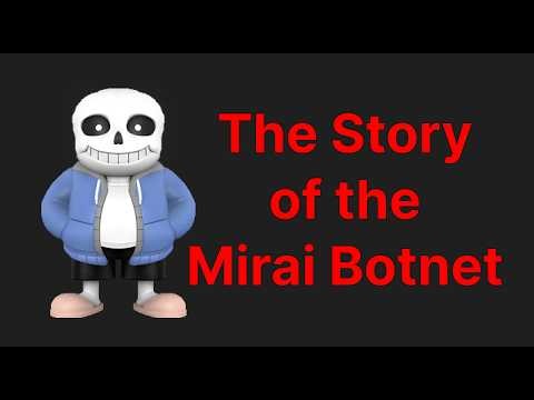 Mirai - The Most Notorious Botnet of the Decade