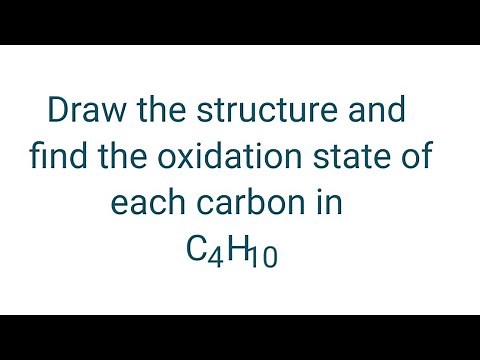 C4H10 oxidation number ‪@mydocumentary838‬. draw the structure and find the oxidation number for C4H10