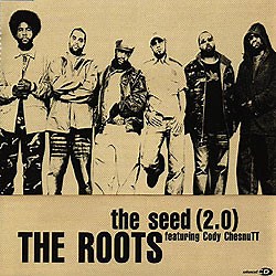 The Roots Featuring Cody ChesnuTT - The Seed (2.0)