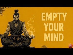 The Japanese Monk System to Empty Your Mind in 10 Minutes